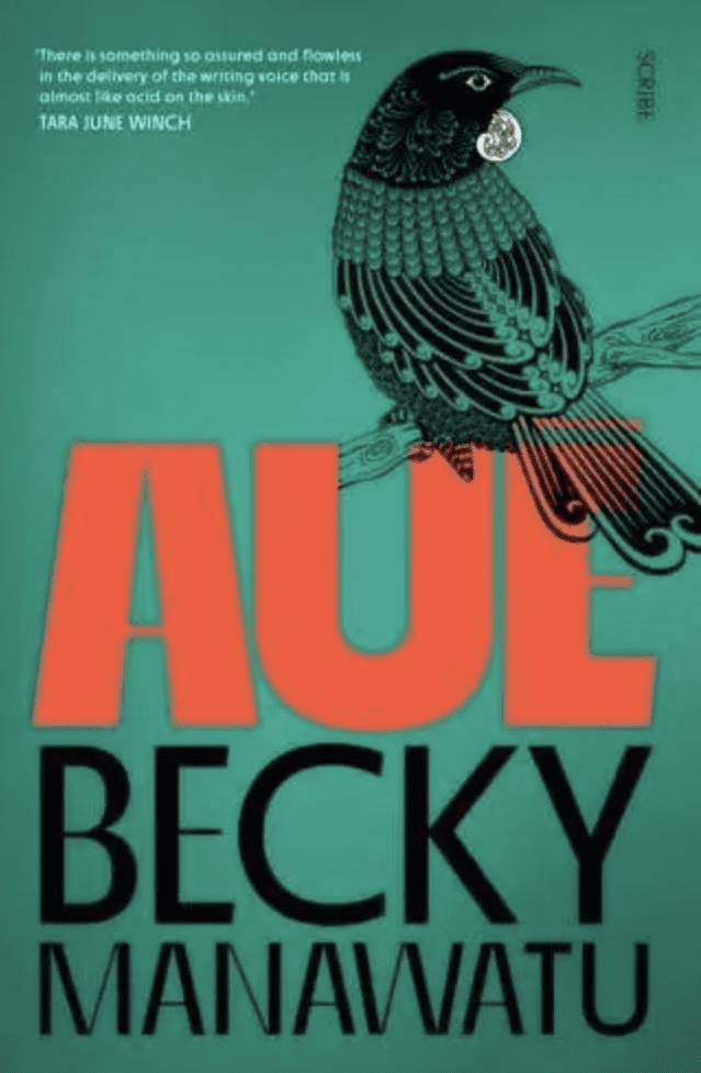 Book cover of "auē" by becky manawatu, featuring a dark bird against a green background with bold red title text.