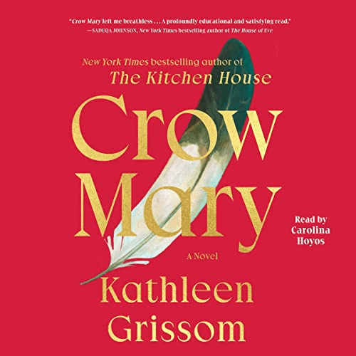 Cover of the book "the kitchen house of crow mary" by carolina hoyos, featuring a golden crow and red and green abstract design on a crimson background.