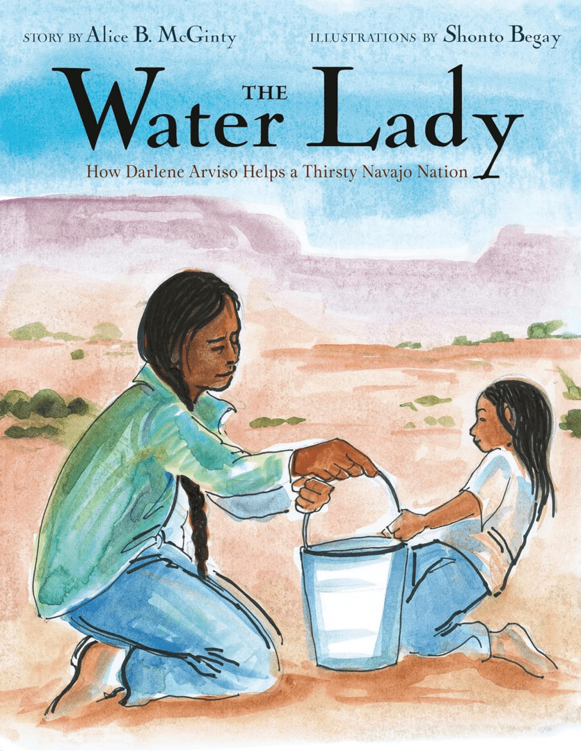 A book cover illustration depicting a woman and a child, both with long braided hair, filling a bucket with water in a desert landscape. title: "the water lady" by alice b. mcginty, illustrated by shonto begay.