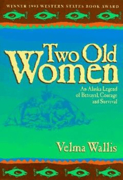 Two Old Women" book cover by Velma Wallis.